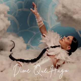 Dime Qué Hago lyrics | Boomplay Music