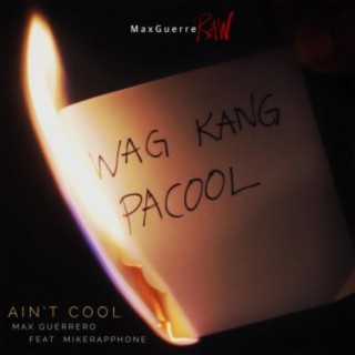 Ain't Cool (feat. Mikerapphone)