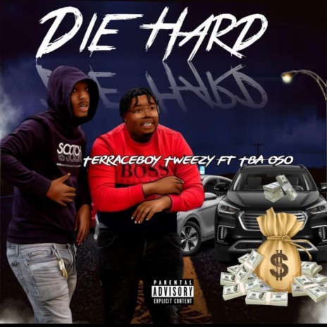 Die Hard (feat. TBA Oso) | Boomplay Music