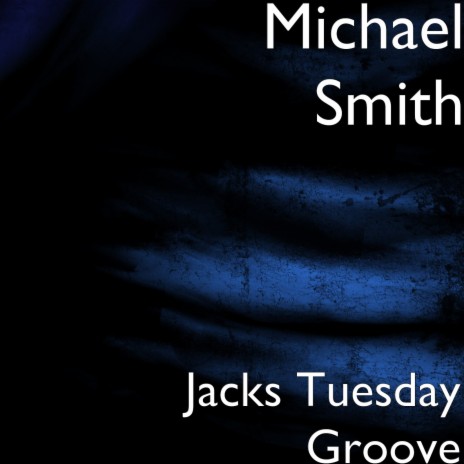 Jacks Tuesday Groove | Boomplay Music