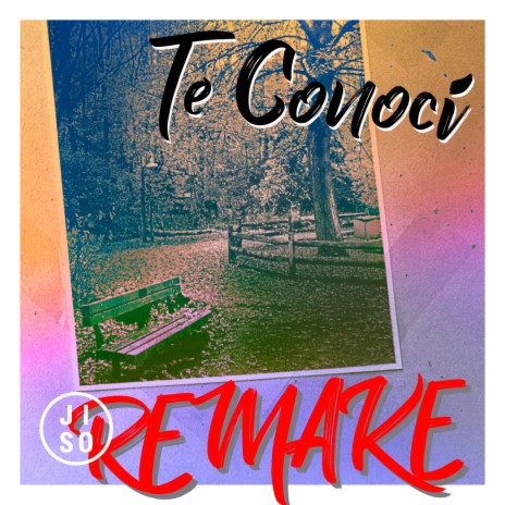 Te Conocí (Remake)