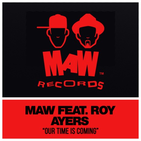 Our Time Is Coming (MAW Mix) ft. Roy Ayers