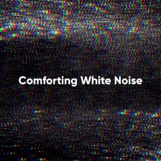 Comforting White Noise