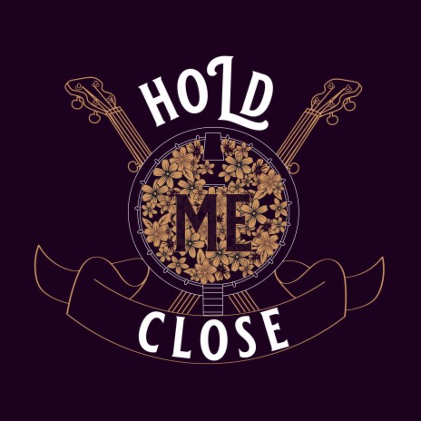 Hold Me Close | Boomplay Music