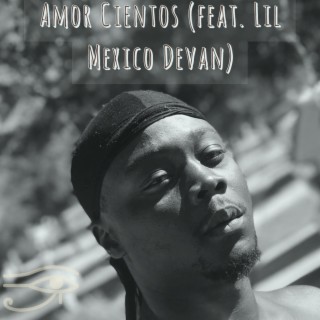 Amor Cientos ft. Lil Mexico Devan lyrics | Boomplay Music