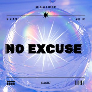 No Excuse