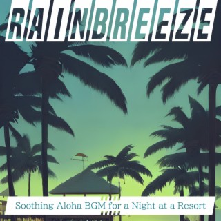 Soothing Aloha BGM for a Night at a Resort