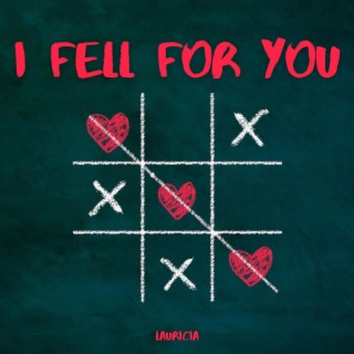 I Fell For You