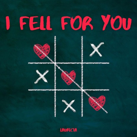 I Fell For You | Boomplay Music