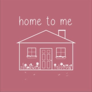 Home to Me