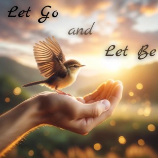 Let Go and Let Be: Present Moment Meditation for Gratitude