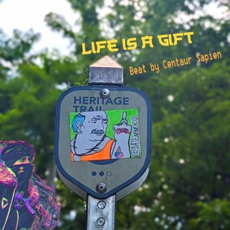 Life is a Gift (Beat by Centaur Sapien)