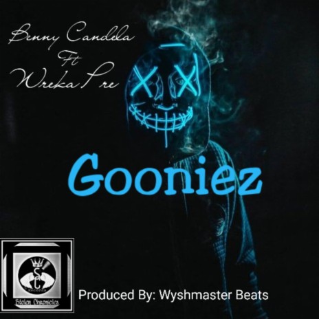 Gooniez (feat. Wreka The Pre)