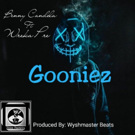 Gooniez (feat. Wreka The Pre) | Boomplay Music