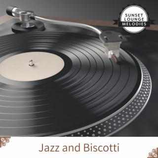 Jazz and Biscotti