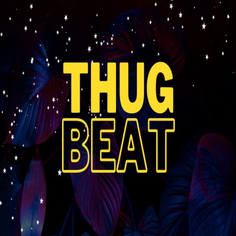 Thug Beat | Boomplay Music