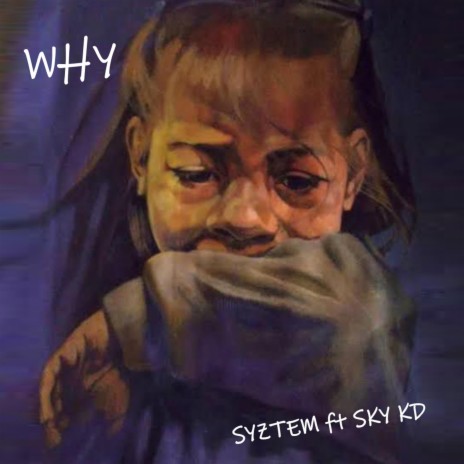 Why ft. Sky kd | Boomplay Music