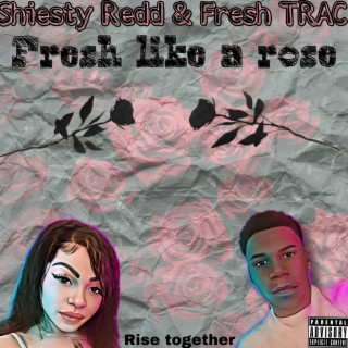 Fresh like a rose (official audio) ft. Shiesty Redd lyrics | Boomplay Music
