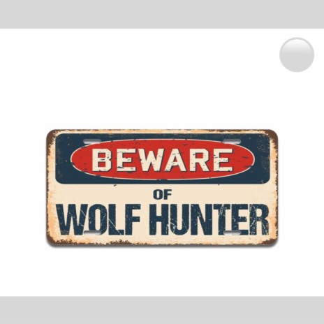 Wolf Hunter | Boomplay Music