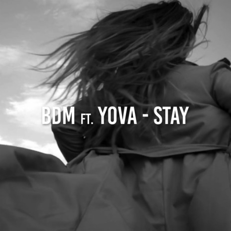 Stay ft. Yova | Boomplay Music