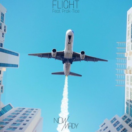 Flight (Airport Version) ft. Prak-Tice | Boomplay Music