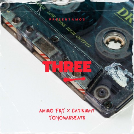 Three ft. Cat.Right & Yonomasbeats | Boomplay Music