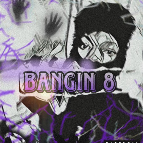 Bangin 8 | Boomplay Music