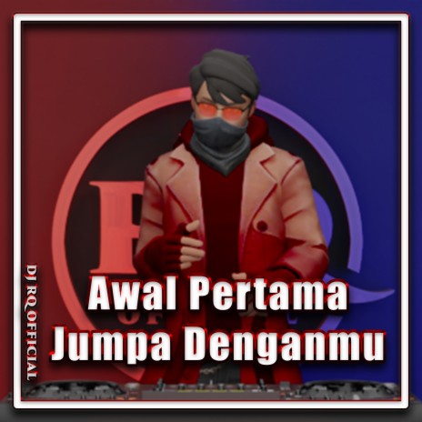 Awal Pertama Jumpa Denganmu | Boomplay Music