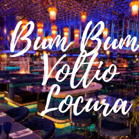 Bum Bum Voltio Locura | Boomplay Music