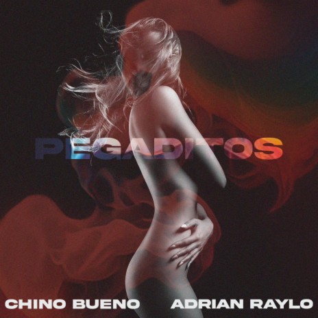 Pegaditos ft. Adrian Raylo | Boomplay Music