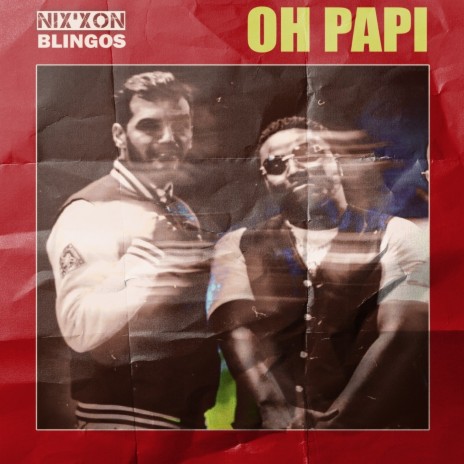 Oh Papi ft. Blingos | Boomplay Music