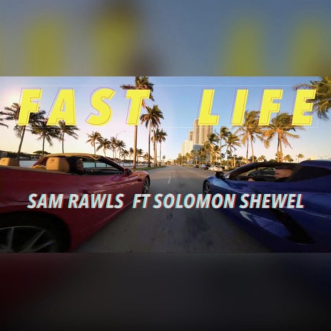 Fast Life ft. Solomon | Boomplay Music