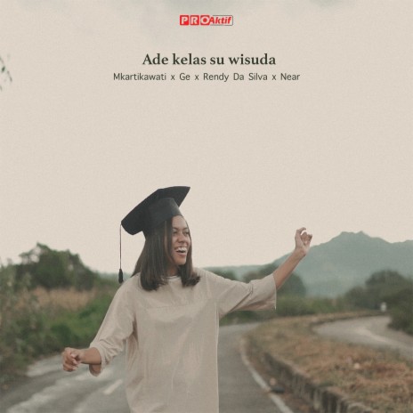 Ade Kelas Su Wisuda ft. Ge, Rendy Da Silva & Near | Boomplay Music