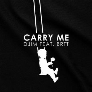 Carry Me ft. BRTT lyrics | Boomplay Music