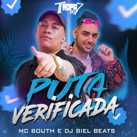 PUTA VERIFICADA SELO AZUL ft. DJ Biel Beats | Boomplay Music