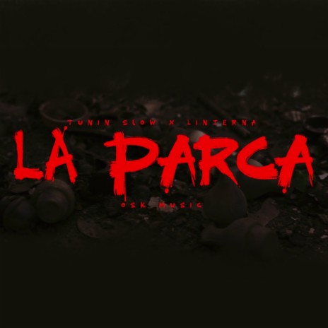La Parca ft. Linterna | Boomplay Music