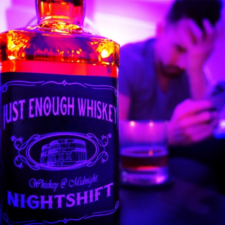 Just Enough Whiskey | Boomplay Music