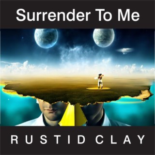 Surrender To Me