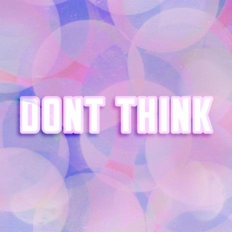 Don't Think (Instrumental)