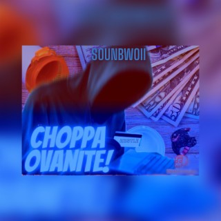 Choppa Ovanite