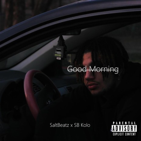 Good Morning ft. SB Kolo | Boomplay Music