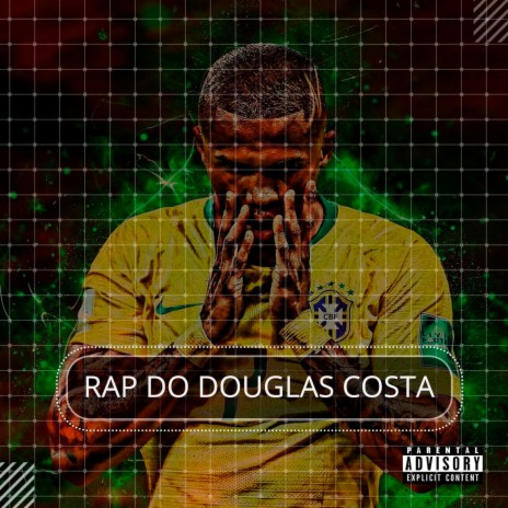 Rap do Douglas Costa ft. Felicia Rock | Boomplay Music