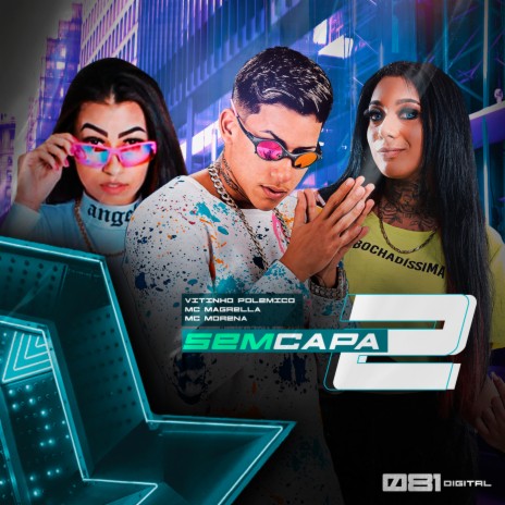 Sem Capa 2 ft. Mc magrella & Mc morena | Boomplay Music