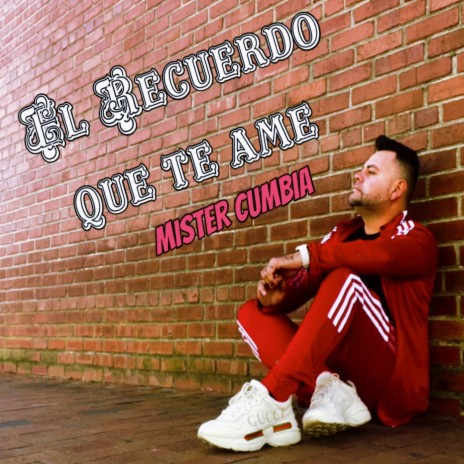 El Recuerdo Que Te Ame | Boomplay Music