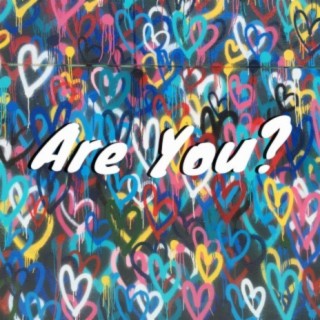 Are You?