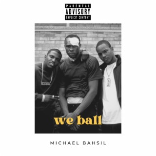 we ball