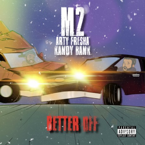 Better Off ft. KandyBank & Arty Fresha | Boomplay Music