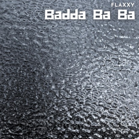 Badda Ba Ba | Boomplay Music