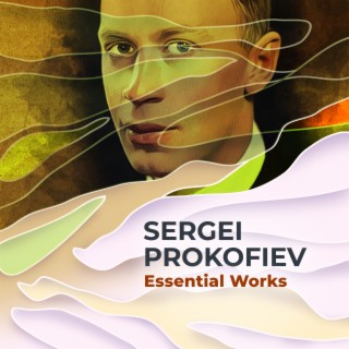Sergei Prokofiev Essential Works