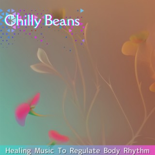 Healing Music To Regulate Body Rhythm